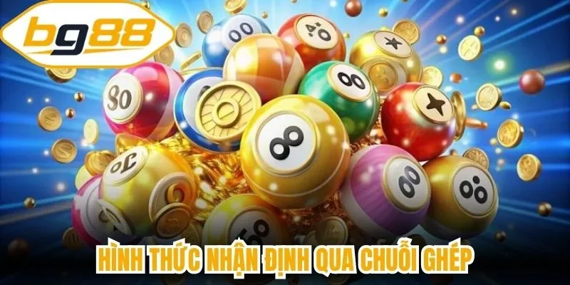 Hình thức nhận định qua chuỗi ghép