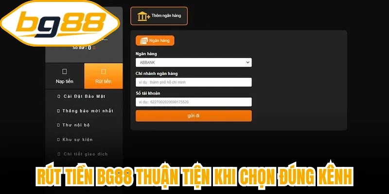 Rút tiền BG88 thuận tiện khi chọn đúng kênh nhận tiền